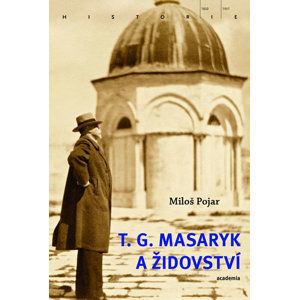 T. G. Masaryk a židovství - Pojar Miloš