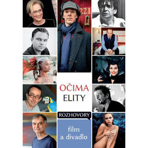 Očima elity - Rozhovory, film a divadlo - kolektiv autorů