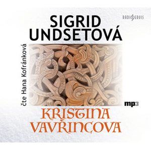 Kristina Vavřincova - CDmp3 (Čte Hana Kofránková) - Undsetová Sigrid