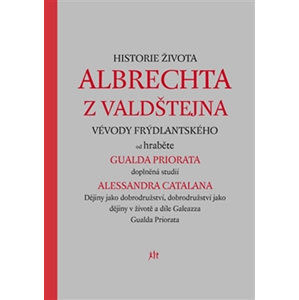 Historie života Albrechta z Valdštejna vévody Frýdlantského - Catalano Alessandro, Priorato Gualdo