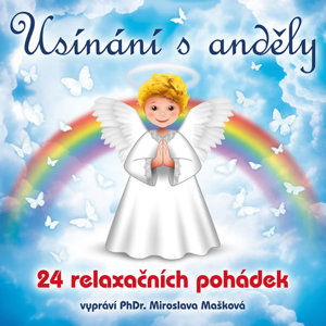 Usínání s anděly - 24 relaxačních pohádek - CDmp3 - Mašková Miroslava