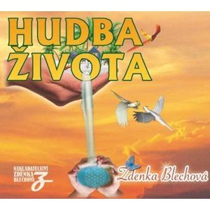 Hudba života - CD - Blechová Zdenka