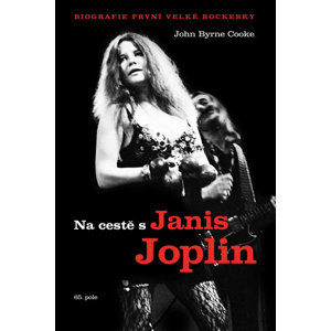 Na cestě s Janis Joplin - Cooke John Byrne