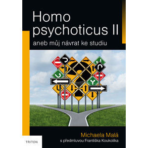 Homo psychoticus II aneb Můj návrat ke studiu - Malá Michaela