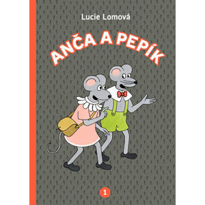 Anča a Pepík 1 - komiks - Lomová Lucie