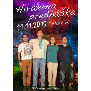 Hiraxova prednáška 11. 11. 2015 (Martin) 3 hodiny pozitívna - DVD - Baričák Pavel "Hirax"
