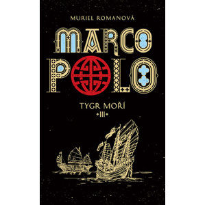 Marco Polo III - Tygr moří - Romanová Muriel