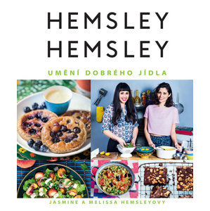 Hemsley + Hemsley - Umění dobrého jídla - Hemsley Jasmine a Melissa