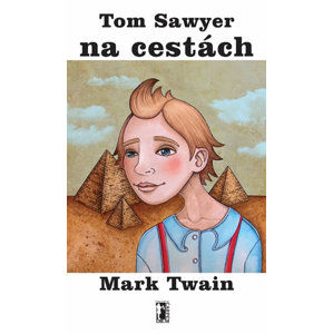 Tom Sawyer na cestách - Twain Mark
