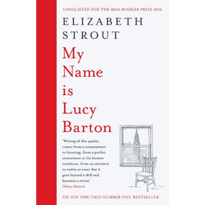 My Name is Lucy Barton - Stroutová Elizabeth