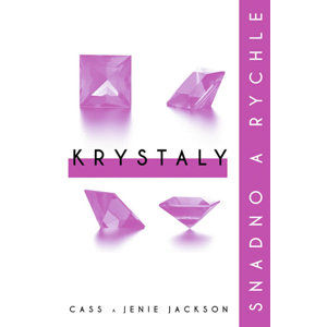 Krystaly: snadno a rychle - Jackson Cass, Jacksonová Janie
