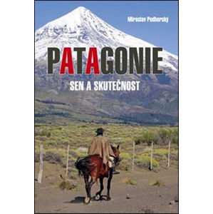 Patagonie - Podhorský Miroslav