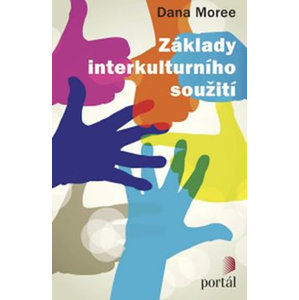 Základy interkulturního soužití - Moreeová Dana, Moree Dana