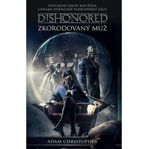 Dishonored - Zkorodovaný muž - Christopher Adam
