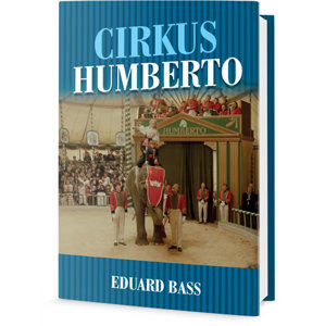 Cirkus Humberto - Bass Eduard