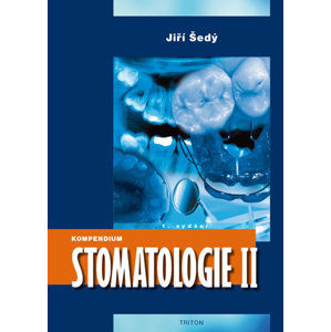Kompendium Stomatologie II - Šedý Jiří