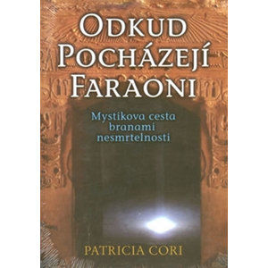 Odkud pocházejí faraoni - Cori Patricia