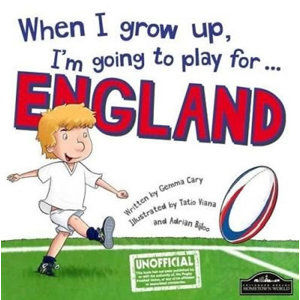 When I Grow Up, I´m Going To Play For England (Rugby) - Cary Gemma