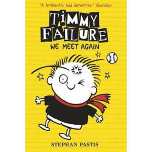 Timmy Failure: We Meet Again - Pastis Stephan