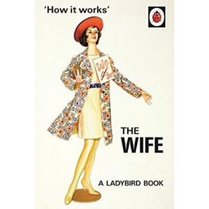 How It Works: The Wife - Hazeley Jason