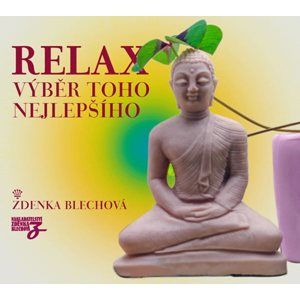 Relax, výběr z toho nejlepšího - CD - Blechová Zdenka