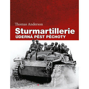 Sturmartillerie - Úderná pěst pěchoty - Anderson Thomas