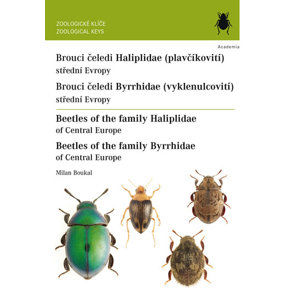 Brouci čeledí plavčíkovití a vyklenulcovití / Beetles of the family Haliplidae and Byrrhidae - Boukal Milan