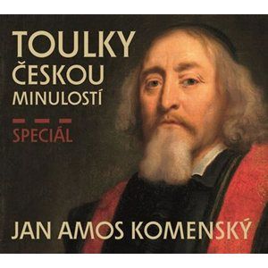 Toulky českou minulostí - Speciál JAN AMOS KOMENSKÝ - CDmp3 - neuveden