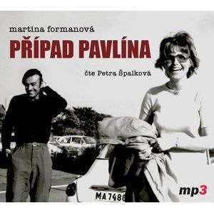 Případ Pavlína - CDmp3 (Čte Petra Špalková) - Formanová Martina