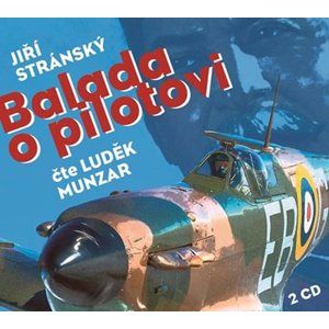 Balada o pilotovi - 2 CDmp3 (Čte Luděk Munzar) - Stránský Jiří