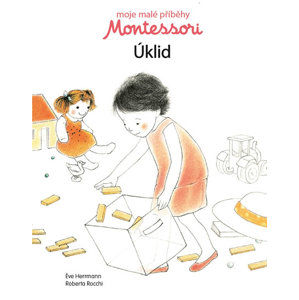 Moje malé příběhy Montessori - Úklid - Herrmann Éve, Rocchi Roberta,
