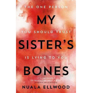 My Sister´s Bones - Ellwood Nuala