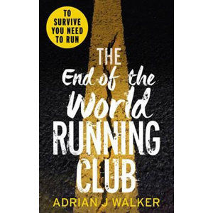 The End of the World Running Club - Walker Adrian J.