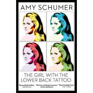 The Girl with the Lower Back Tattoo - Schumer Amy