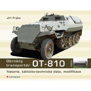 Obrněný transportér OT-810 - historie, takticko-technická data, modifikace - Frýba Jiří