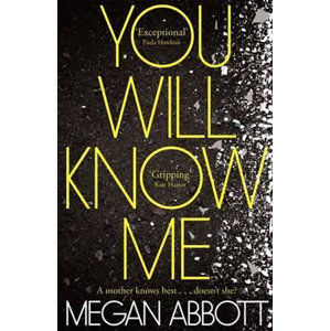 You Will Know Me - Abbott Megan