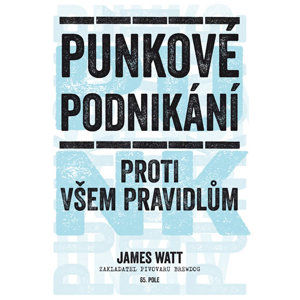 Punkové podnikání - Proti všem pravidlům - Watt James
