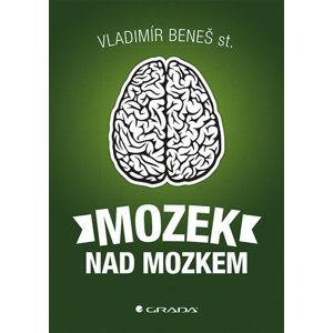 Mozek nad mozkem - Beneš Vladimír