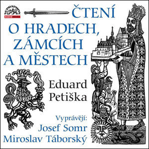 CD Čtení o hradech, zámcích a městech - Petiška Eduard