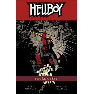 Hellboy 12 - Bouře a běsy - Mignola Mike, Fegredo Duncan