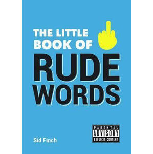 The Little Book of Rude Words - Finch Sid