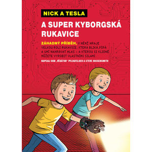 Nick a Tesla a super kyborgská rukavice - Pflugfelder "Science Bob"