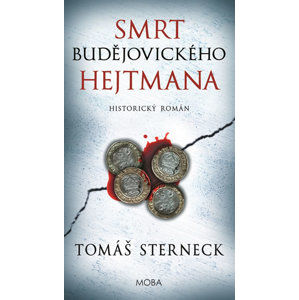 Smrt budějovického hejtmana - Sterneck Tomáš