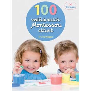 100 vzdělávacích Montessori aktivit pro děti od 18 měsíců - Herrmann Éve