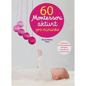 60 aktivit Montessori pro moje miminko - Place Marie-Héléne