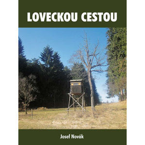 Loveckou cestou - Novák Josef, Novák Josef