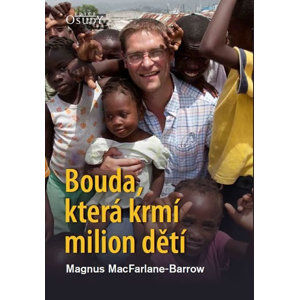 Bouda, která krmí milion dětí - MacFarlane-Barrow Magnus