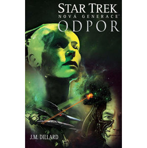 Star Trek: Nová generace 2 - Odpor - Dillard J.M.