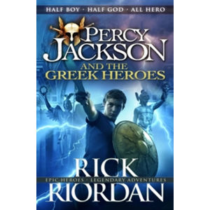 The Greek Heroes - Percy Jackson - Riordan Rick