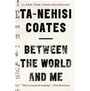 Between World and Me - Coates Ta-Nehisi